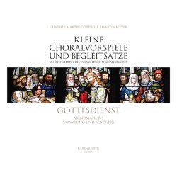 Gottesdienst. Abendmahl to Sammlung und Sendung - G&ouml;ttsche, Gunther Martin / Weyer, Martin