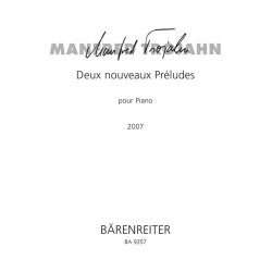 Deux nouveaux Pr&eacute;ludes - Trojahn, Manfred