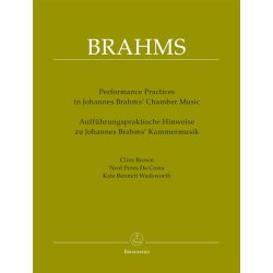 Performing Practices in Johannes Brahms' Chamber Music - Brown, Clive / Costa, Neal Peres Da / Wadsworth, Kate Bennett