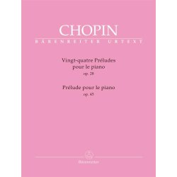 Vingt-quatre Pr&eacute;ludes op. 28 / Pr&eacute;lude op. 45 - Chopin, Fr&eacute;d&eacute;ric