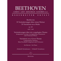 33 Variations on a Waltz op. 120 and Variations : on a Given Theme Most Excellent Composers and Virtuosos Diabelli Variations
