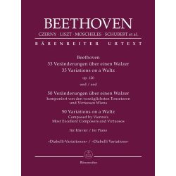 33 Variations on a Waltz op. 120 and Variations : on a Given Theme Most Excellent Composers and Virtuosos Diabelli Variations