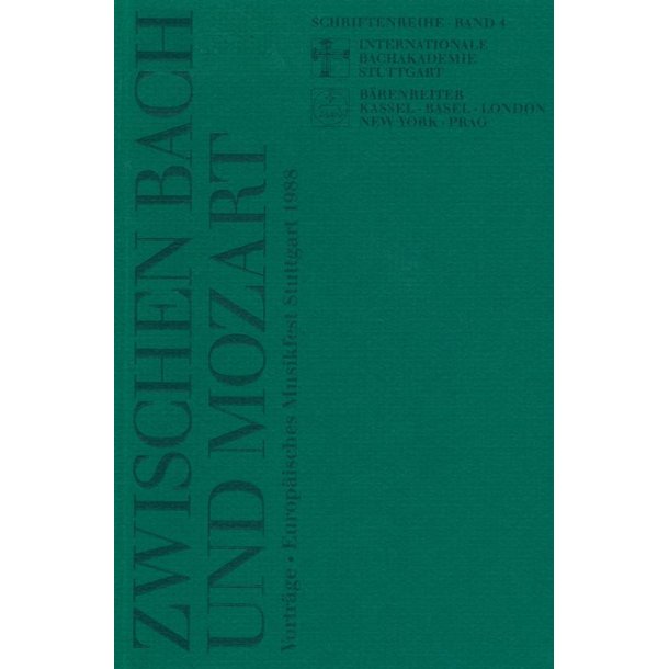 Zwischen Bach und Mozart : Vortr&auml;ge des Europ&auml;ischen Musikfestes Stuttgart 1988. 16 Beitr&auml;ge