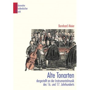 Alte Tonarten : dargestellt an der Instrumentalmusik des 16. und 17. Jahrhunderts