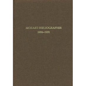 Mozart-Bibliographie. 1986-1991 : Mit Nachträgen zur Mozart-Bibliographie bis 1985