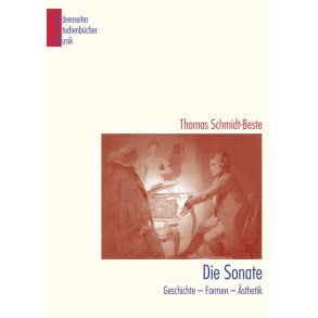 Die Sonate : Geschichte - Formen - Ästhetik