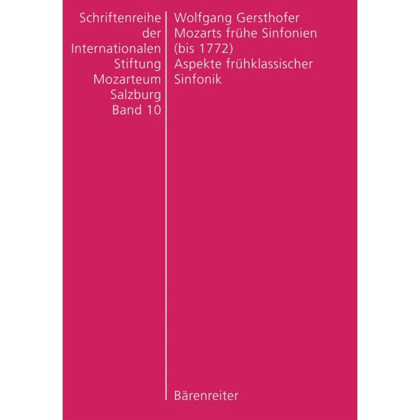 Mozarts fruhe Sinfonien (bis 1772) : Aspekte fr&uuml;hklassischer Sinfonik