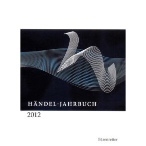 Handel-Jahrbuch 2012, 58. Jahrgang