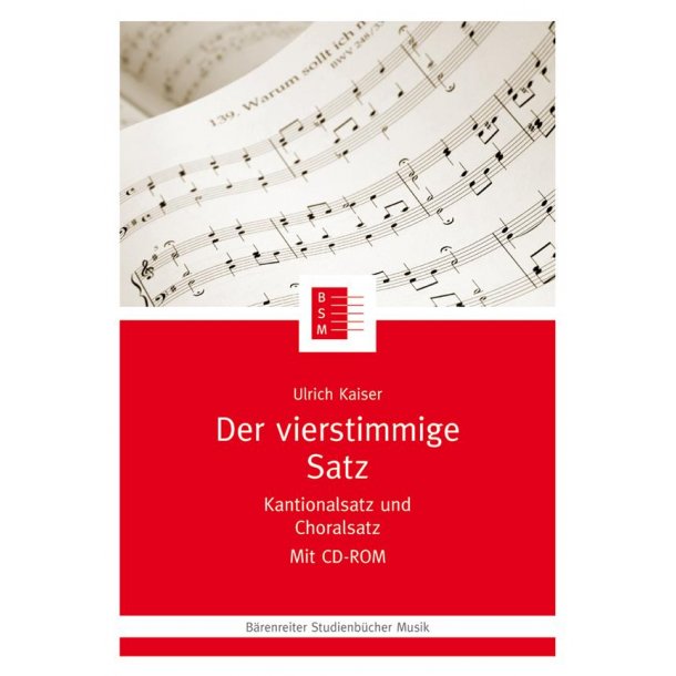 Der vierstimmige Satz : Kantionalsatz und Choralsatz