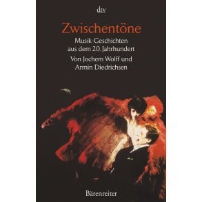 Zwischentone : Musik-Geschichten aus dem 20. Jahrhundert