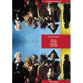 Cosi fan tutte -Mozart : die Liebe & die Revolution von 1789