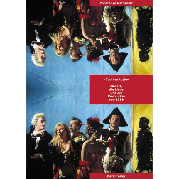 Cosi fan tutte -Mozart : die Liebe &amp; die Revolution von 1789