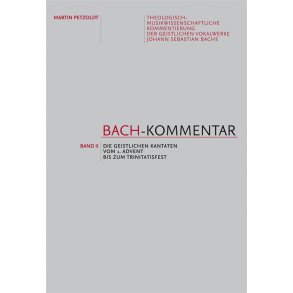 Bach-Kommentar, Band II : Die geistlichen Kantaten vom 1. Advent bis zum Trinitatisfest