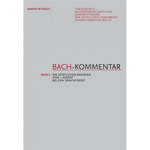 Bach-Kommentar, Band II : Die geistlichen Kantaten vom 1. Advent bis zum Trinitatisfest