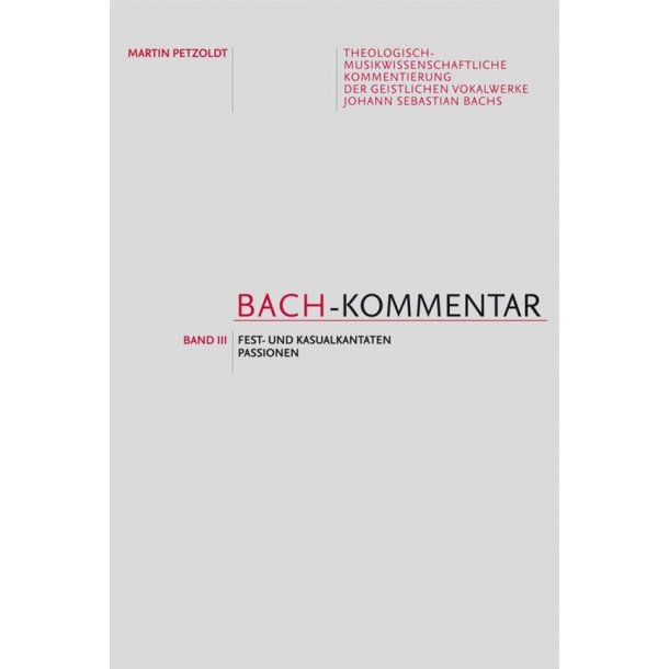 Bach-Kommentar Volume III : Fest- und Kausalkantaten