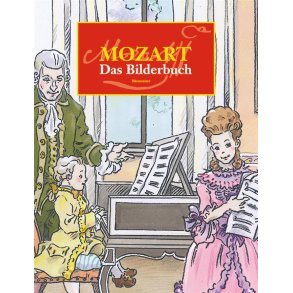 Mozart. Das Bilderbuch
