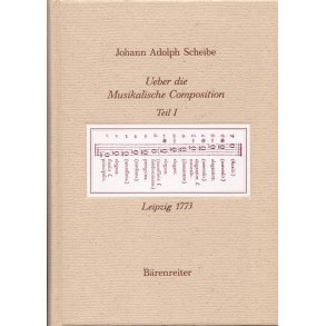 uber die Musikalische Composition : Erster Theil. Die Theorie der Melodie und Harmonie. Reprint der Ausgabe Leipzig 1773