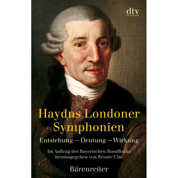 Haydns Londoner Symphonien : Entstehung - Deutung - Wirkung