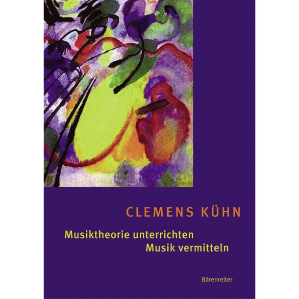 Musiktheorie unterrichten - Musik vermitteln : Erfahrungen, Ideen, Methoden