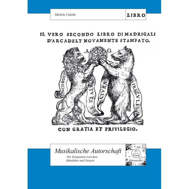 Musikalische Autorschaft : Der Komponist zwischen Mittelalter und Neuzeit