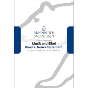 Musik und Bibel, Band 2: Neues Testament : 111 Figuren und Motive, Themen und Texte