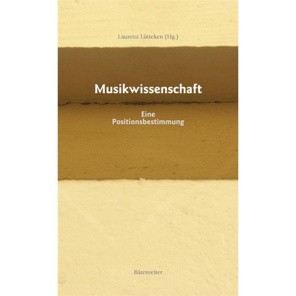 Musikwissenschaft : Eine Positionsbestimmung