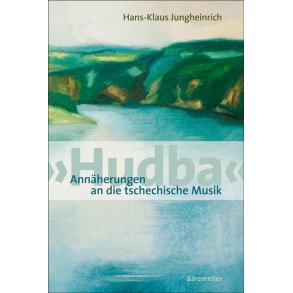 Hudba. Annaherungen an die tschechische Musik
