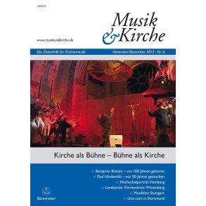 Musik & Kirche, Heft 6/2013 : Thema: Kirche als Bühne - Bühne als Kirche