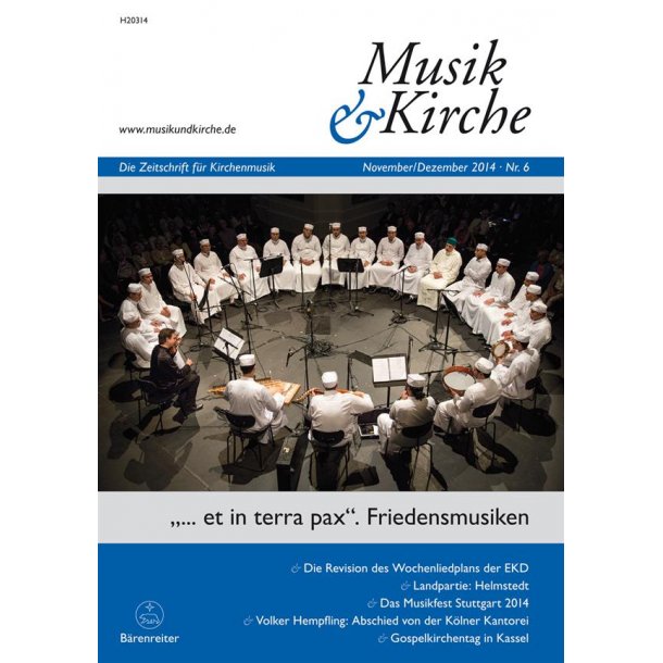 Musik &amp; Kirche, Heft 6/2014 : Thema: et in terra pax. Friedensmusiken