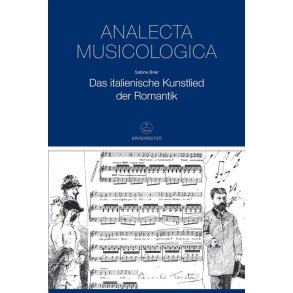 The Italian Art Song Of The Romantic : Publications By The Music History Department Of The German Historical Institute Rome