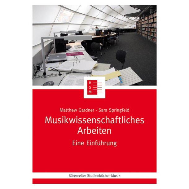 Musikwissenschaftliches Arbeiten : An introduction