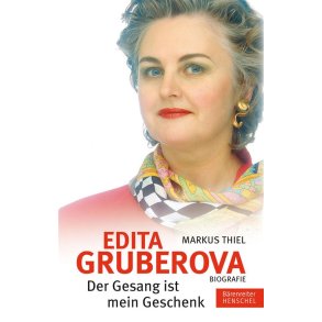 Edita Gruberova. Der Gesang ist mein Geschenk