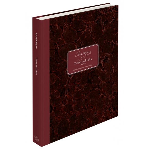 Tristan and Isolde : Autograph: National Archive from the Richard-Wagner-Stiftung Bayreuth