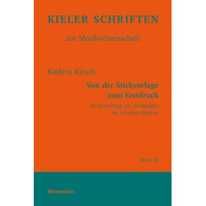 Von der Stichvorlage zum Erstdruck : Kieler Schriften zur Musikwissenschaft, Volume 52