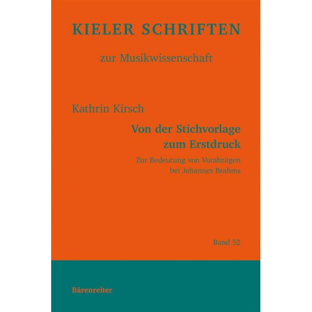 Von der Stichvorlage zum Erstdruck : Kieler Schriften zur Musikwissenschaft, Volume 52