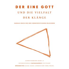 Der eine Gott und die Vielfalt der Klänge : Der eine Gott und die Vielfalt der Klänge