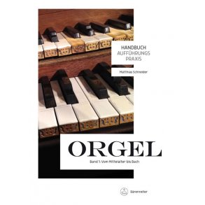 Handbuch Orgel - Band 1 : Vom Mittelalter Bis Bach