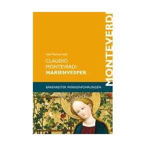 Claudio Monteverdi, Marienvesper : Bärenreiter Werkeinführungen