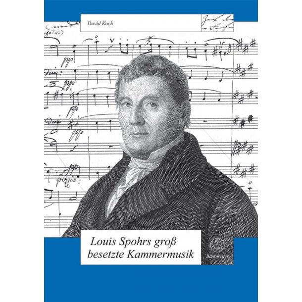 Louis Spohrs grossbesetzte Kammermusik