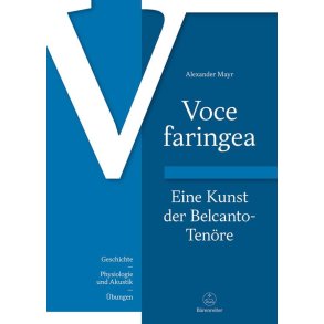 Voce Faringea : Eine Kunst Der Belcanto Tenor