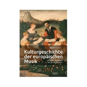 Kulturgeschichte der europäischen Musik : Von den Anfängen bis zur Gegenwart