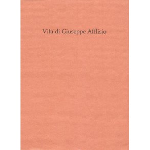 Vita di Giuseppe Afflisio : Lebensgeschichte des Giuseppe Afflisio