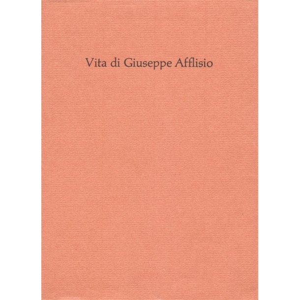Vita di Giuseppe Afflisio : Lebensgeschichte des Giuseppe Afflisio