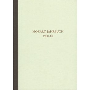 Mozart-Jahrbuch 1980/83 : Mozart im 19. Jahrhundert. Bericht über die Tagung 1980