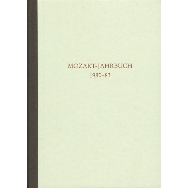 Mozart-Jahrbuch 1980/83 : Mozart im 19. Jahrhundert. Bericht &uuml;ber die Tagung 1980