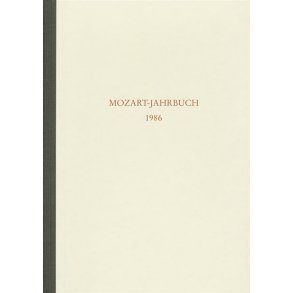 Mozart-Jahrbuch 1986 : Mozart 1784. Bericht über die Tagung 1984, Teil 2