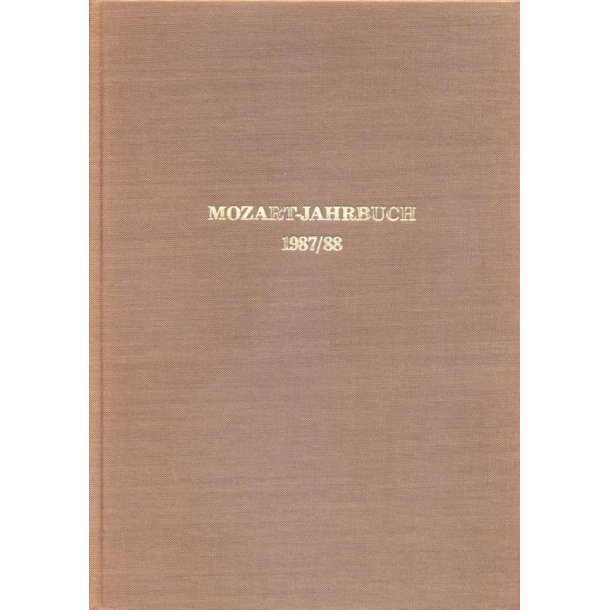 Mozart-Jahrbuch 1987/88 : Bericht &uuml;ber die Tagung 1987
