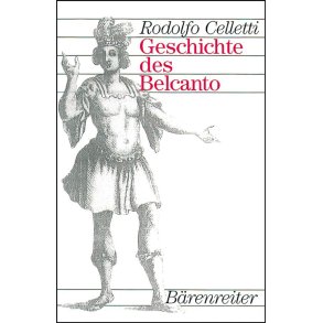 Geschichte des Belcanto : Eines der wichtigsten Kapitel der Operngeschichte