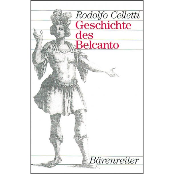 Geschichte des Belcanto : Eines der wichtigsten Kapitel der Operngeschichte