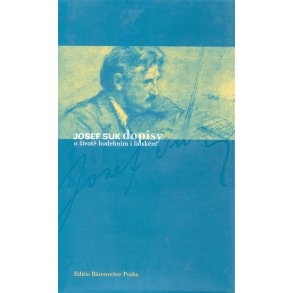Josef Suk. Letters on his life and his music